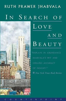 In Search of Love and Beauty by Jhabvala, Ruth Prawer