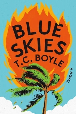 Blue Skies by Boyle, T. C.