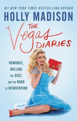 The Vegas Diaries by Madison, Holly