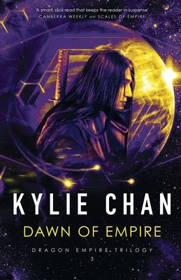 Dawn of Empire by Chan, Kylie