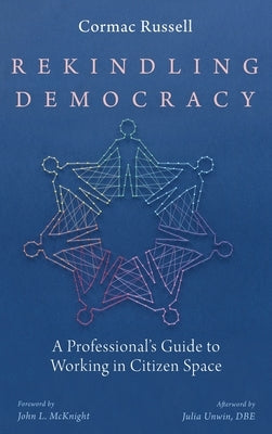 Rekindling Democracy by Russell, Cormac