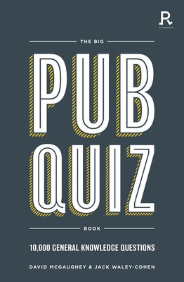 The Big Pub Quiz Book: 10,000 General Knowledge Questions by McGaughey, David