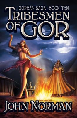 Tribesmen of Gor by Norman, John