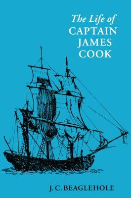 Life of Captain James Cook by Beaglehole, J. C.