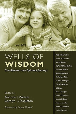 Wells of Wisdom by Weaver, Andrew J.