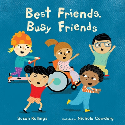 Best Friends, Busy Friends by Rollings, Susan