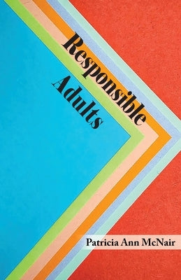 Responsible Adults by McNair, Patricia Ann