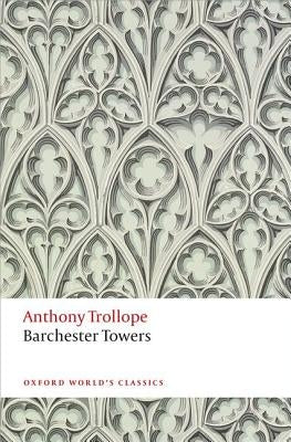 Barchester Towers by Trollope, Anthony