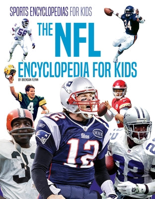 NFL Encyclopedia for Kids by Flynn, Brendan