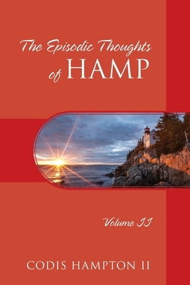 The Episodic Thoughts of Hamp: Volume II by Hampton, Codis, II