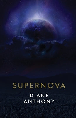 Supernova by Anthony, Diane