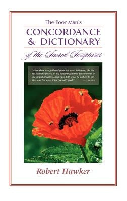 The Poor Man's Concordance and Dictionary by Hawker, Robert