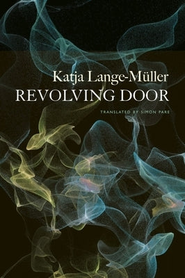 Revolving Door by Lange-Müller, Katja
