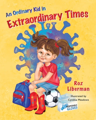 An Ordinary Kid in Extraordinary Times by Liberman, Roz