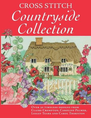 Cross Stitch Countryside Collection by Crompton, Claire