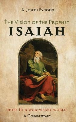 The Vision of the Prophet Isaiah by Everson, A. Joseph