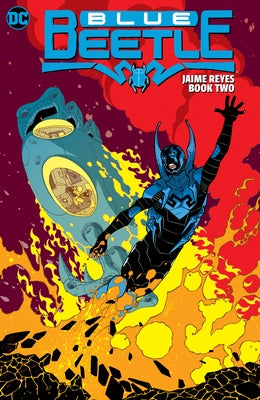 Blue Beetle: Jaime Reyes Book Two by Rogers, John