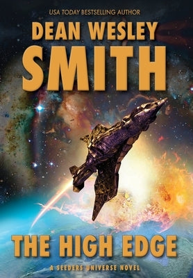 The High Edge: A Seeders Universe Novel by Smith, Dean Wesley