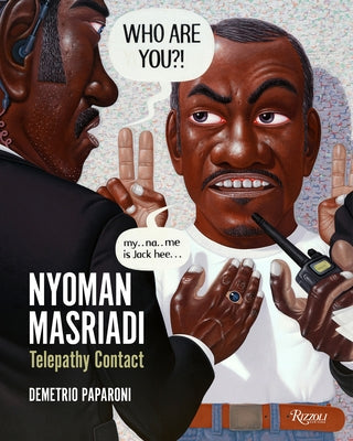 Nyoman Masriadi: Telepathy Contact by Paparoni, Demetrio