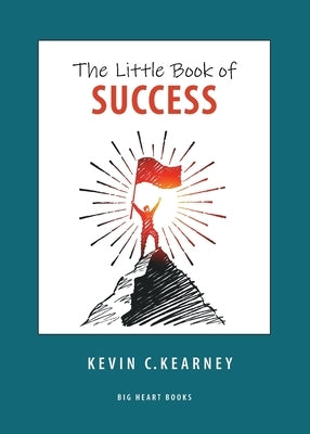 The Little Book of Success by Kearney, Kevin C.