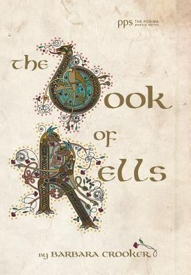The Book of Kells by Crooker, Barbara