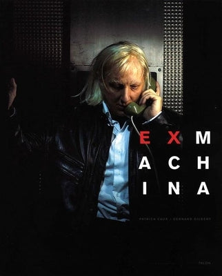 Ex Machina: Creating for the Stage by Caux, Patrick