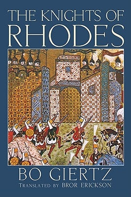 The Knights of Rhodes by Giertz, Bo