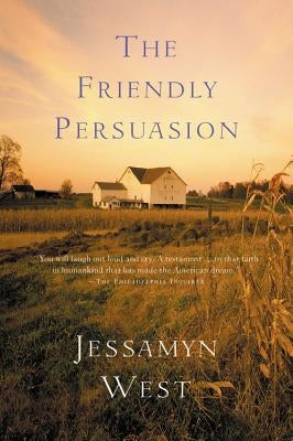 The Friendly Persuasion by West, Jessamyn