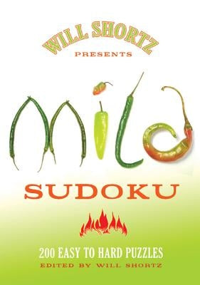 Will Shortz Presents Mild Sudoku: 200 Easy to Hard Puzzles by Shortz, Will