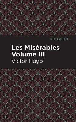 Les Miserables III by Hugo, Victor