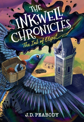 The Inkwell Chronicles: The Ink of Elspet, Book 1 by Peabody, J. D.