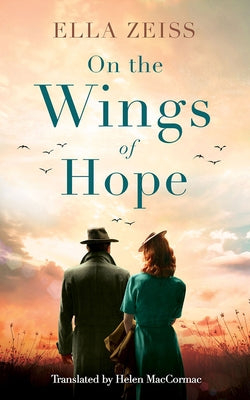 On the Wings of Hope by Zeiss, Ella