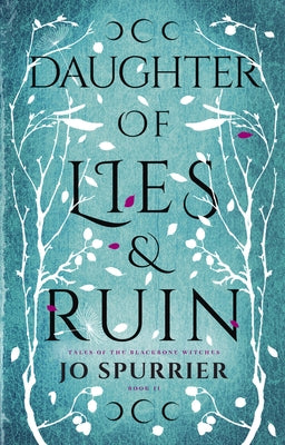 Daughter of Lies and Ruin by Spurrier, Jo