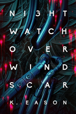 Nightwatch Over Windscar by Eason, K.