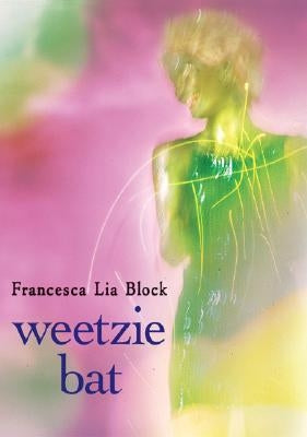 Weetzie Bat by Block, Francesca Lia