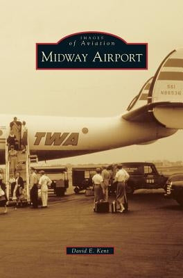 Midway Airport by Kent, David E.