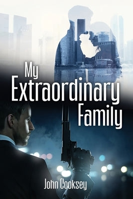 My Extraordinary Family by Cooksey, John