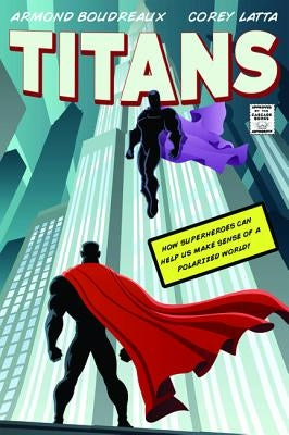Titans by Boudreaux, Armond