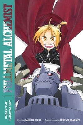 Fullmetal Alchemist: Under the Faraway Sky: Second Editionvolume 4 by Inoue, Makoto