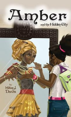 Amber and the Hidden City by Davis, Milton