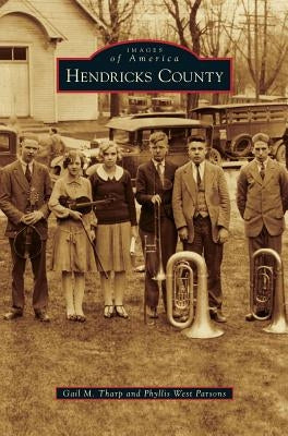 Hendricks County by Tharp, Gail M.