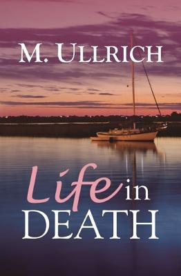 Life in Death by Ullrich, M.