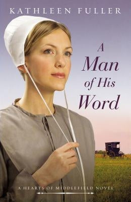 A Man of His Word by Fuller, Kathleen