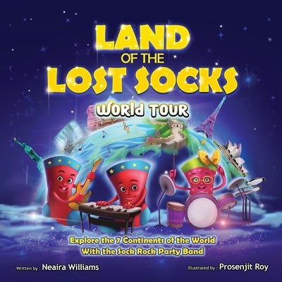 Land of the Lost Socks: World Tour by Williams, Neaira