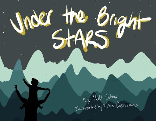 Under the Bright Stars by Catani, Matt