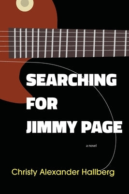 Searching for Jimmy Page by Hallberg, Christy Alexander