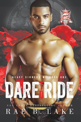 Heavy Sinners MC: Dare to Ride by Lake, Rae B.