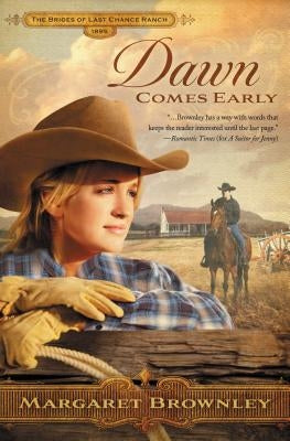 Dawn Comes Early by Brownley, Margaret
