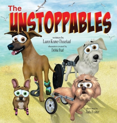 The Unstoppables by Kramer-Theurkauf, Lauren