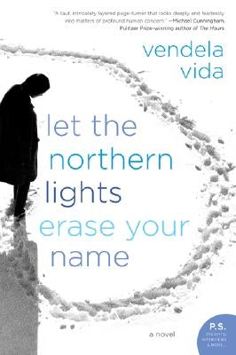 Let the Northern Lights Erase Your Name by Vida, Vendela